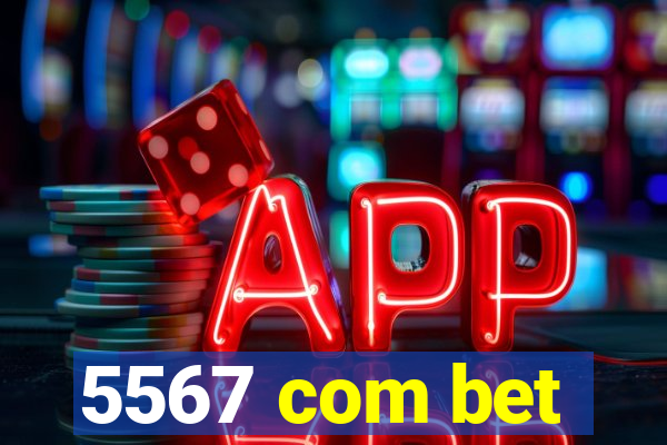 5567 com bet